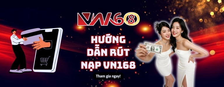 Hướng dẫn rút nạp vn168